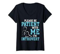 Mujer Por favor, sé paciente conmigo, soy introvertido Camiseta Cuello V