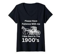 Mujer por Favor, Ten Paciencia con Que nací en la década de 1900 Camiseta Cuello V