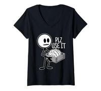 Mujer Por favor, úsalo Humor divertido Sarcástico Por favor, usa tu cerebro Camiseta Cuello V