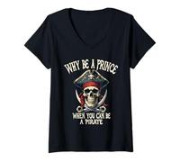 Mujer ¿por qué ser un príncipe Cuando Puedes? Sé un Pirata diseño Vintage Camiseta Cuello V
