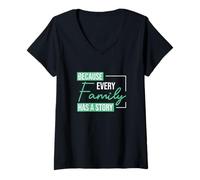 Mujer Porque Cada Familia Tiene una Historia para los genealogistas de genealogía Camiseta Cuello V