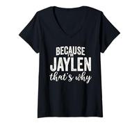 Mujer Porque Soy Jaylen Es por eso Boy Man Nombre Jaylen Camiseta Cuello V