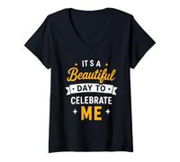 Mujer Positive Self Love It's A Beautiful Day To Celebrate Me Camiseta Cuello V