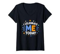 Mujer Positive Self Love Motivation I Celebrate Me Today Camiseta Cuello V