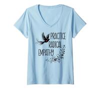 Mujer Practice Radical Empathy Kind Radicalized by Basic Decency Camiseta Cuello V