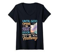 Mujer Praise God In Hallway Until He Opens Next Door - Camiseta Cuello V