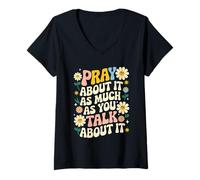 Mujer Pray About It As Much As You Talk About It Faith Inspired Camiseta Cuello V