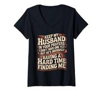 Mujer Pray for My Husband He's Still Looking for Me - Camiseta Cuello V