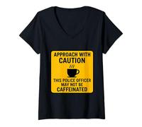 Mujer Precaución Este Oficial de policía Puede no ser café con cafeína Camiseta Cuello V