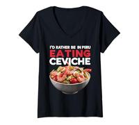 Mujer Prefiero Estar en Perú Comiendo delicias de Ceviche Camiseta Cuello V