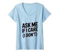 Mujer Pregúntame si me Importa (yo no) Humor sarcástico Divertido Camiseta Cuello V