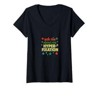 Mujer Pregúntame sobre mi hiperfijación Funny Neurodivergente Camiseta Cuello V