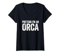Mujer Pretend I'm An Orca - Camiseta para Adulto, Hombre, Mujer, niño, Disfraz de Orca Camiseta Cuello V