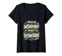 Mujer Procrastinación Imparable Distractable Auto Irónico TDAH Camiseta Cuello V