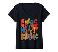 Mujer Profesor de Escuela Caos Hazlo Académico Cita Divertida Camiseta Cuello V