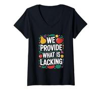 Mujer Proporcionamos lo que falta | Divertido, peculiar, humorístico Camiseta Cuello V