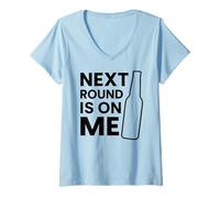 Mujer Próxima ronda está en mí Fiesta de beber cerveza divertida Bar Hopping Camiseta Cuello V