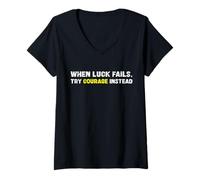 Mujer Prueba el Coraje sobre la Suerte Cita Motivacional audaz Camiseta Cuello V