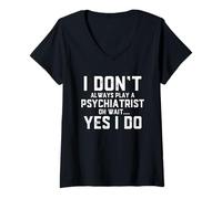 Mujer Psiquiatra Oh Wait Psiquiatría Profesional de la Salud Mental Camiseta Cuello V
