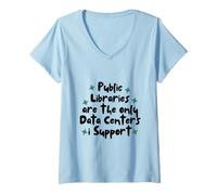 Mujer Public Libraries Are The Only Data Centers i Support Camiseta Cuello V