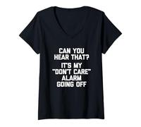 Mujer ¿Puedes oír eso? Es mi Alarma No me Importa Que se apaga -Fun Camiseta Cuello V