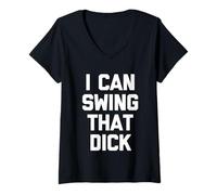 Mujer Puedo balancear esa polla - Dicho divertido chicos sarcásticos hombres geniales Camiseta Cuello V