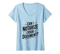Mujer ¿Puedo notarizar tu documento? Humor Notarial Divertido Camiseta Cuello V