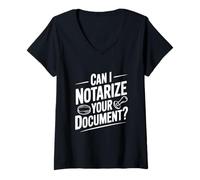 Mujer ¿Puedo notarizar tu documento? Humor Notarial Divertido Camiseta Cuello V