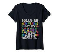 Mujer Puedo ser no Verbal, Pero mi mamá no Recuerda Ese Autismo Camiseta Cuello V