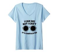 Mujer Puedo Ver Pero No Puedo Es Complicado Camiseta Cuello V
