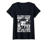 Mujer Pull Yourself Together Don't Fart Lift Like A Boss Camiseta Cuello V