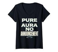 Mujer Pure Aura No Announcement Confidence Funny Saying Quote Camiseta Cuello V