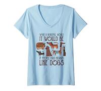 Mujer Qué hermoso mundo sería si la gente tuviera corazones perros Camiseta Cuello V