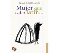 MUJER QUE SABE LATÍN: 968 (Letras Mexicanas)