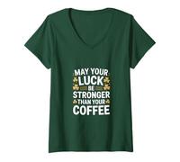 Mujer Que tu Suerte Sea más Fuerte Que tu café irlandés Camiseta Cuello V