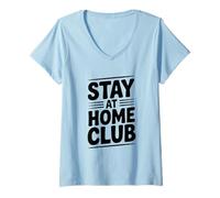 Mujer Quédate en casa Club Vida introvertida Cita Divertida Camiseta Cuello V