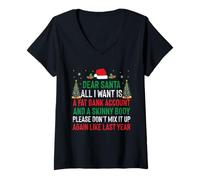 Mujer Querido Papá Noel, Todo lo Que Quiero es una Cuenta bancaria Gorda, Cuerpo Delgado y Divertido Camiseta Cuello V