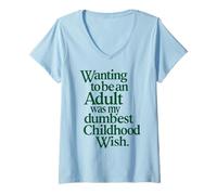 Mujer Queriendo ser un adulto divertido de la infancia cita divertida Camiseta Cuello V