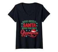 Mujer ¿Quién Necesita a Santa Cuando Tienes Vacaciones de Navidad de la Abuela Camiseta Cuello V