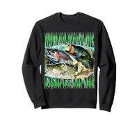 Mujer Quiere Me Pescado Miedo Divertido Pesca Bass Meme Broma Sudadera