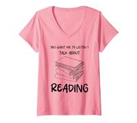 Mujer Quieres Que escuche Hablar de Leer Divertido Camiseta Cuello V