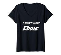 Mujer Quiero la Mitad de Eddie | Comedy Stand Up 1980's Joke Camiseta Cuello V