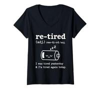 Mujer Re-Tired I Was Tired Yesterday & I'm Tired Again Today Funny Camiseta Cuello V