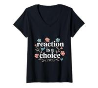 Mujer Reaction Is A Choice Mentalidad Tranquila y Sabia - Camiseta Cuello V