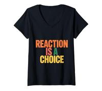 Mujer Reaction Is A Choice Mentalidad Tranquila y Sabia - Camiseta Cuello V