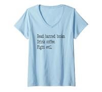 Mujer Read Banned Books Drink Coffee Fight Evil Banned Book Lover Camiseta Cuello V
