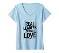 Mujer Real Leaders Lead with Love - Cita inspiradora Camiseta Cuello V