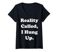 Mujer Reality Called I Hung Up Statement Funny Saying Camiseta Cuello V