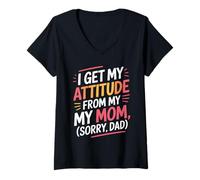 Mujer Recibo mi actitud de mi mamá Lo siento papá Camiseta Cuello V
