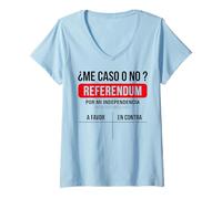 Mujer Referéndum Independencia ¿Me Caso o No? Divertido Votación Camiseta Cuello V